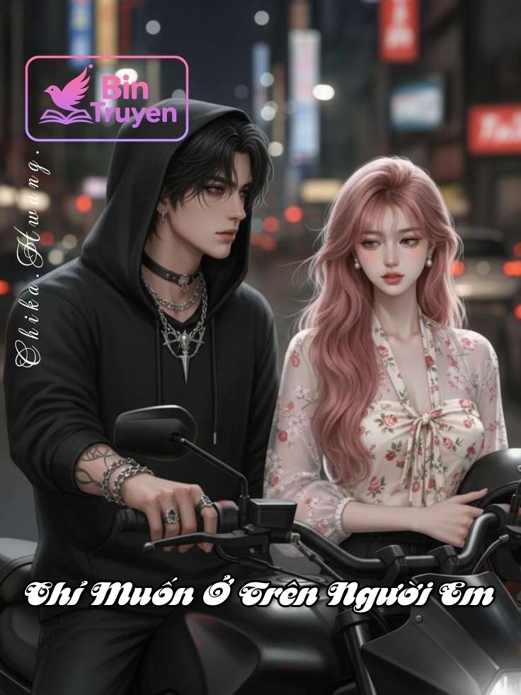 Chỉ Muốn Ở Trên Người Em