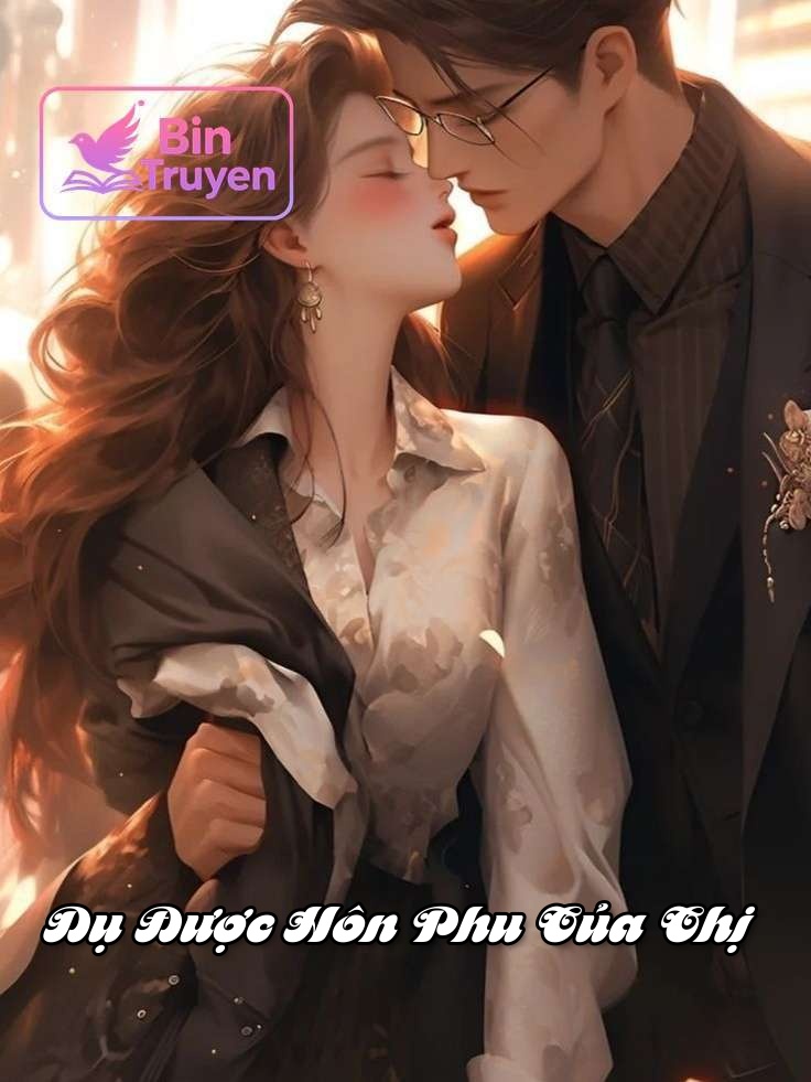 Dụ Được Hôn Phu Của Chị