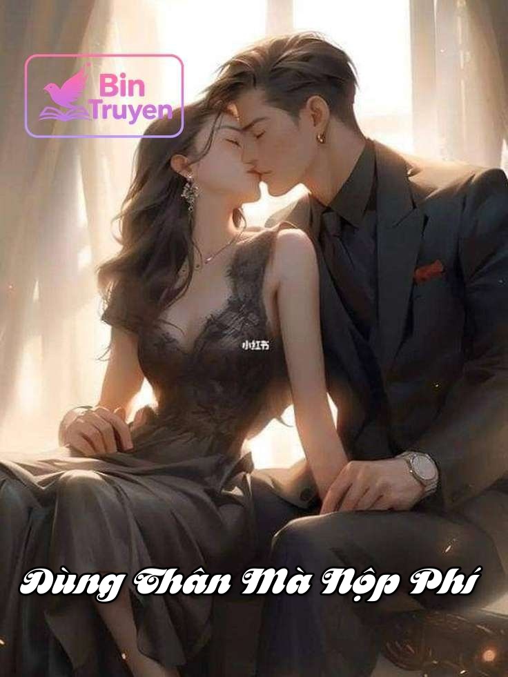 Dùng Thân Mà Nộp Phí