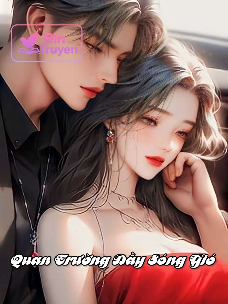 Quan Trường Đầy Sóng Gió