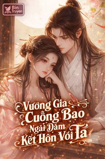 Vương Gia Cuồng Bạo: Ngài Dám Kết Hôn Với Ta