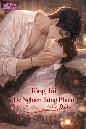 Tổng Tài Đè Nghiền Từng Phiên