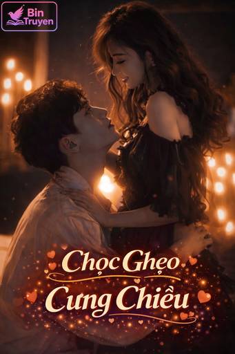 Chọc Ghẹo Cưng Chiều