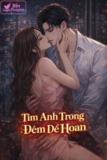 Tìm Anh Trong Đêm Để Hoan