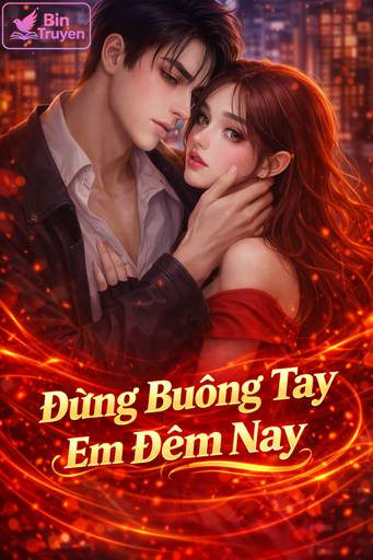 Đừng Buông Tay Em Đêm Nay