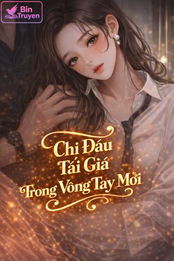 Chị Dâu Tái Giá Trong Vòng Tay Mới