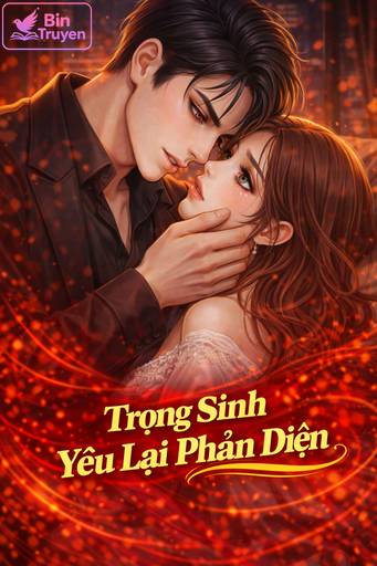 Trọng Sinh Yêu Lại Phản Diện