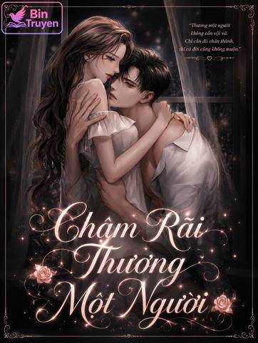Chậm Rãi Thương Một Người