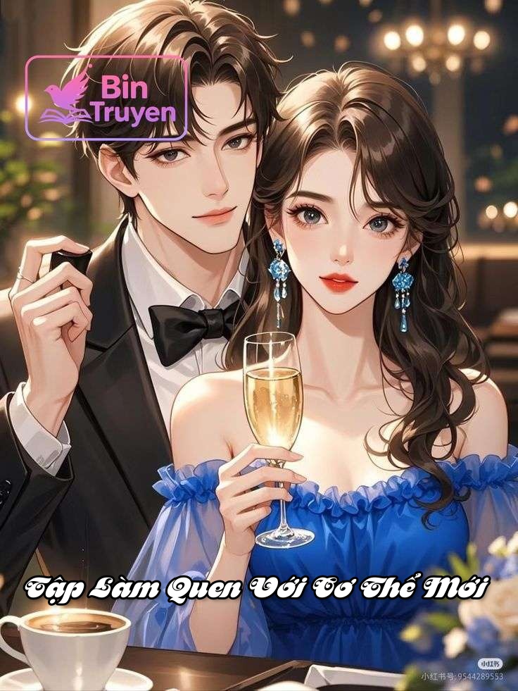 Tập Làm Quen Với Cơ Thể Mới
