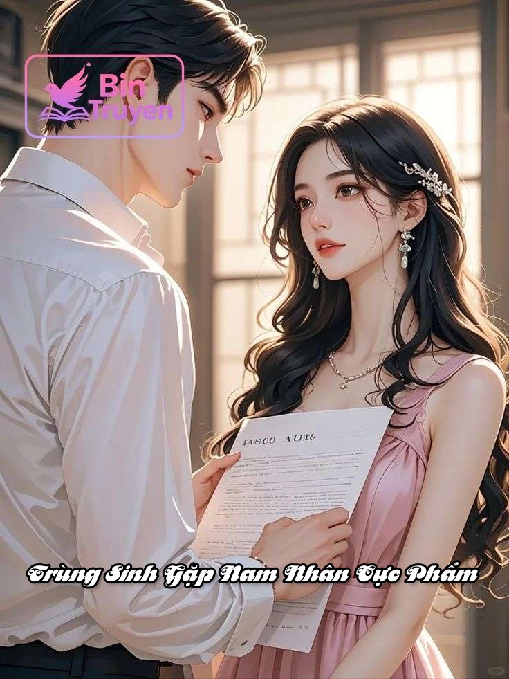 Trùng Sinh Gặp Nam Nhân Cực Phẩm