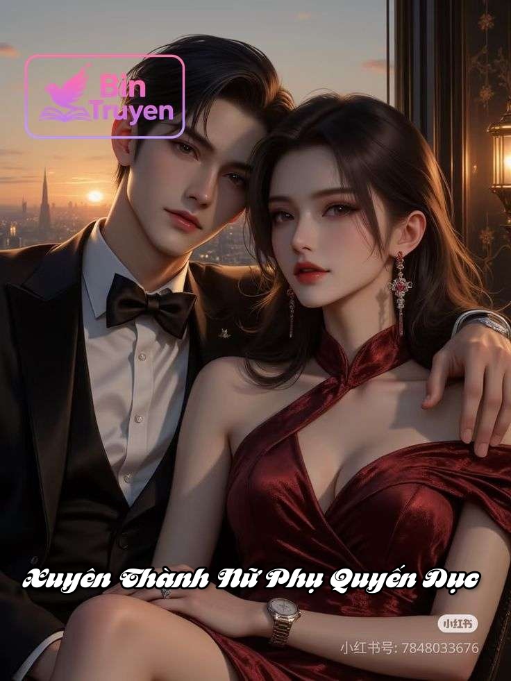 Xuyên Thành Nữ Phụ Quyến Dục